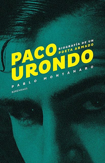 Paco Urondo, Pablo Montanaro