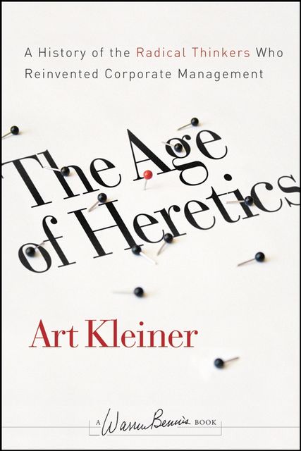 The Age of Heretics, Art Kleiner