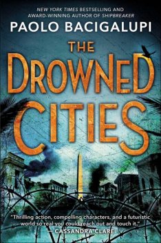 The Drowned Cities, Paolo Bacigalupi