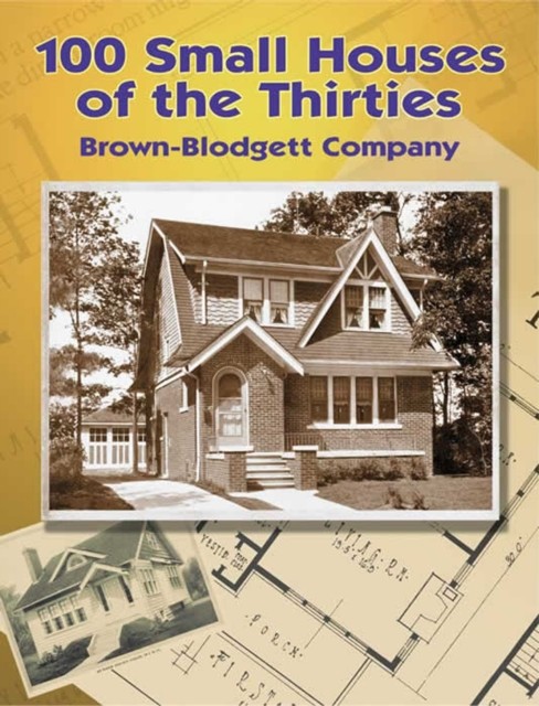 100 Small Houses of the Thirties, Brown-Blodgett Company