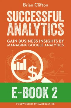 Successful Analytics ebook 2, Brian Clifton