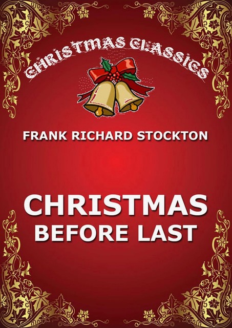 Christmas Before Last, Frank Richard Stockton