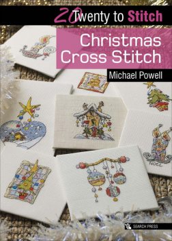 Twenty to Stitch: Christmas Cross Stitch, Michael Powell