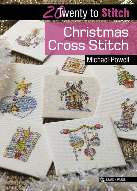 Twenty to Stitch: Christmas Cross Stitch, Michael Powell