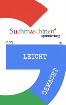 suchmaschienen optimierung leicht gemacht, Ruediger Kuettner-Kuehn