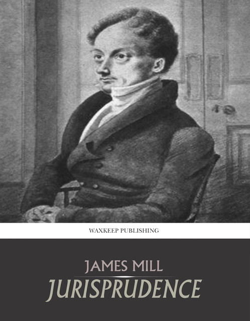 Jurisprudence (Essay), James Mill