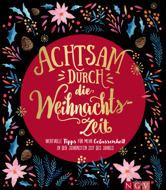 Achtsam durch die Weihnachtszeit, Göbel Verlag, amp, NGV Naumann