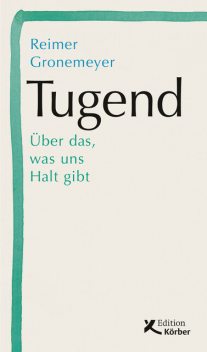 Tugend, Reimer Gronemeyer