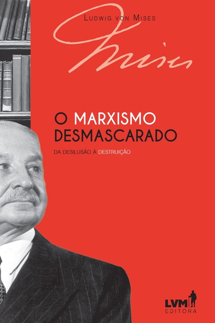 O marxismo desmascarado, Ludwig von Mises
