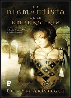 La Diamantista De La Emperatriz, Pilar De Arístegui