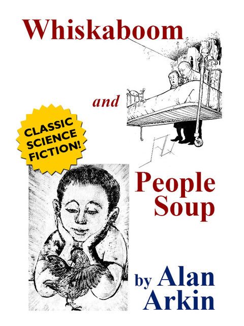 Whiskaboom and People Soup, Alan Arkin