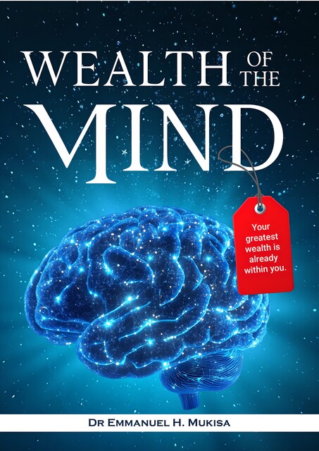 Wealth Of The Mind, Emmanuel H. Mukisa