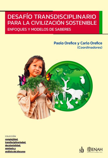 Desafío transdisciplinario para la civilización sostenible, Carlo Orefice, Paolo Orefice