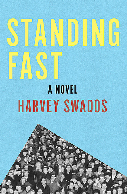 Standing Fast, Harvey Swados