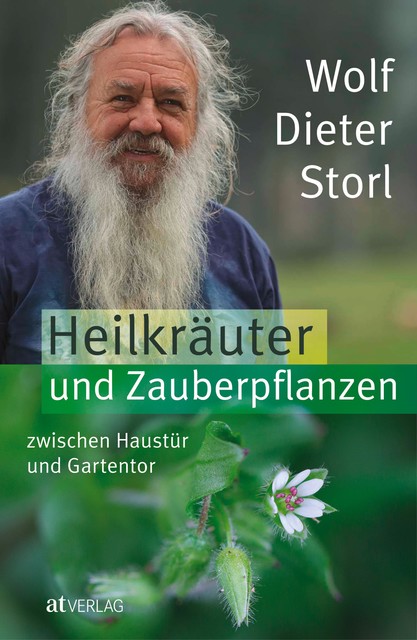 Heilkräuter und Zauberpflanzen zwischen Haustür und Gartentor – eBook, Wolf-Dieter Storl