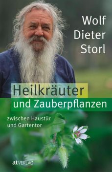 Heilkräuter und Zauberpflanzen zwischen Haustür und Gartentor – eBook, Wolf-Dieter Storl
