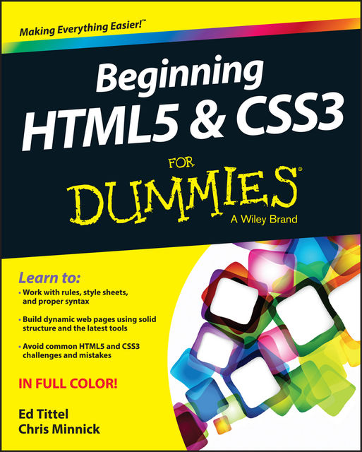 Beginning HTML5 and CSS3 For Dummies, Ed Tittel, Chris Minnick