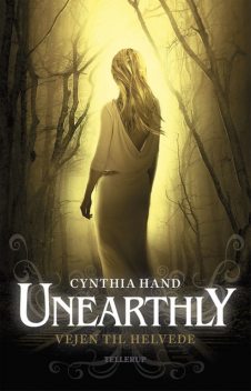 Unearthly #3: Vejen til Helvede, Cynthia Hand