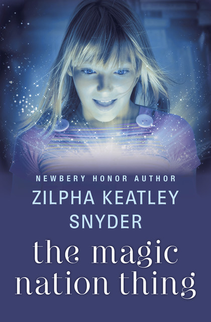 The Magic Nation Thing, Zilpha K Snyder