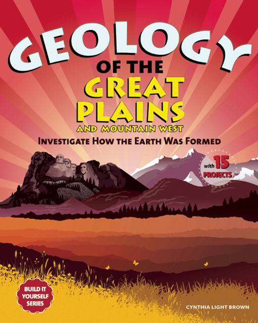 Geology of the Great Plains and Mountain West, Cynthia Light Brown
