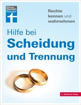 Hilfe bei Scheidung und TrennungHilfe bei Scheidung und Trennung – Scheidungsverfahren und Kosten – Irrtümer vermeiden – Finanzfragen klären – Mit verschiedenen Fallbeispielen, Ruth Bohnenkamp