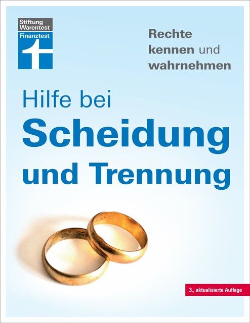 Hilfe bei Scheidung und TrennungHilfe bei Scheidung und Trennung – Scheidungsverfahren und Kosten – Irrtümer vermeiden – Finanzfragen klären – Mit verschiedenen Fallbeispielen, Ruth Bohnenkamp