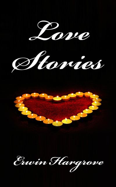 Love Stories, Erwin Hargrove