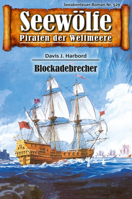 Seewölfe – Piraten der Weltmeere 529, Davis J. Harbord