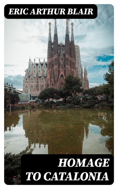 Homage to Catalonia, Eric Blair
