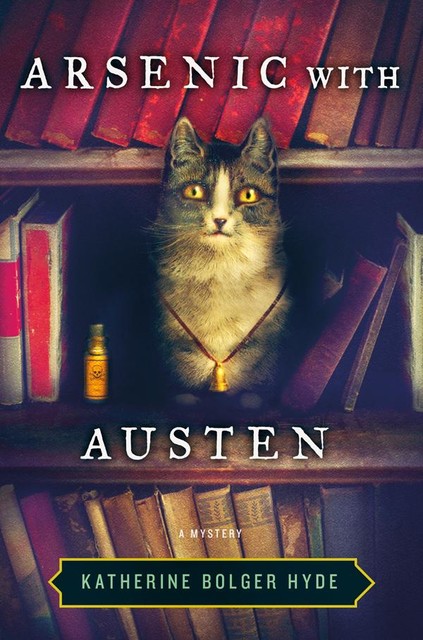 Arsenic with Austen, Katherine Bolger Hyde