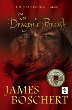 The Dragon's Breath, James Boschert