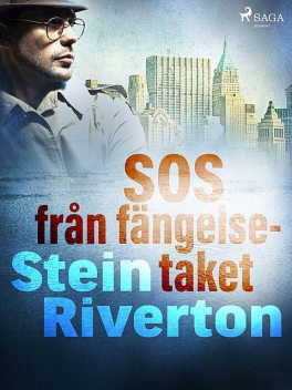 SOS från fängelsetaket, Stein Riverton