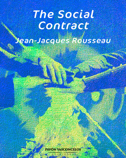 The Social Contract, Jean-Jacques Rousseau