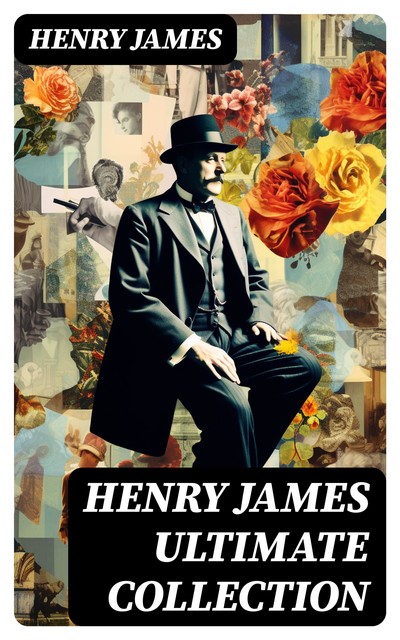 HENRY JAMES Ultimate Collection, Henry James