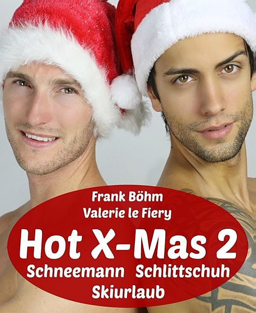 Hot X-Mas 2, Frank Böhm, Valerie le Fiery