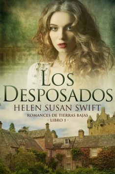 Los Desposados (Spanish Edition), Helen Susan Swift
