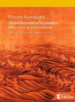 Abandonarse A La Pasión, Hiromi Kawakami
