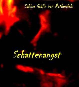 Schattenangst, Sabine Gräfin von Rothenfels