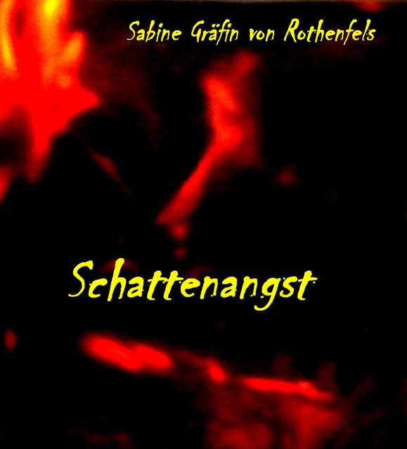 Schattenangst, Sabine Gräfin von Rothenfels