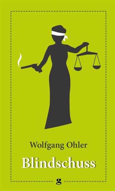 Blindschuss, Wolfgang Ohler