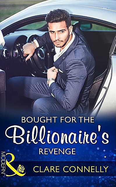 Bought for the Billionaire's Revenge, Clare Connelly