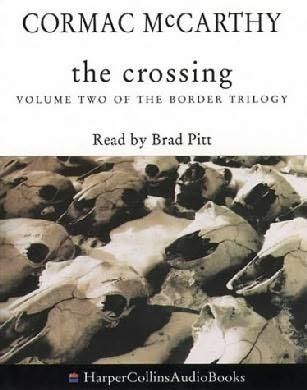 The Crossing, Cormac McCarthy