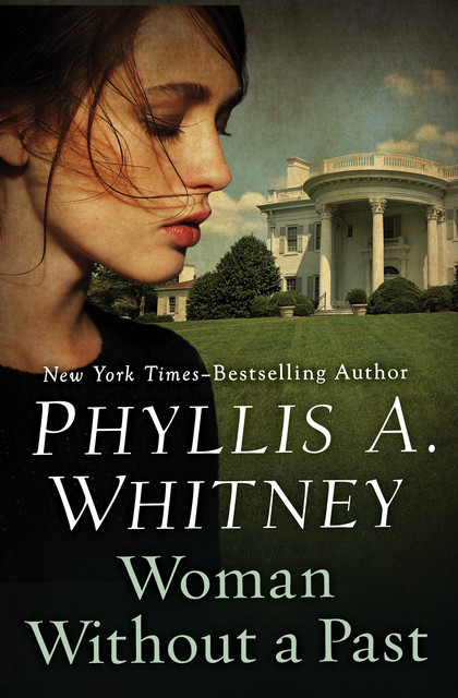 Woman Without a Past, Phyllis Whitney
