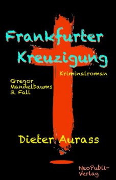 Frankfurter Kreuzigung, Dieter Aurass