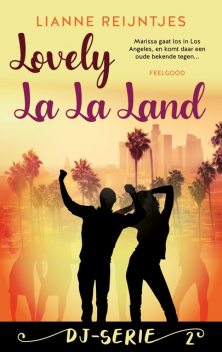Lovely La La Land, Lianne Reijntjes