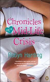 Chronicles Of A Midlife Crisis, Robyn Harding