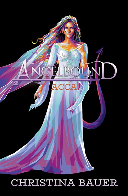Acca (Angelbound Origins Book 3), Christina Bauer