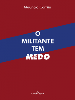 O militante tem medo, Maurício Corrêa