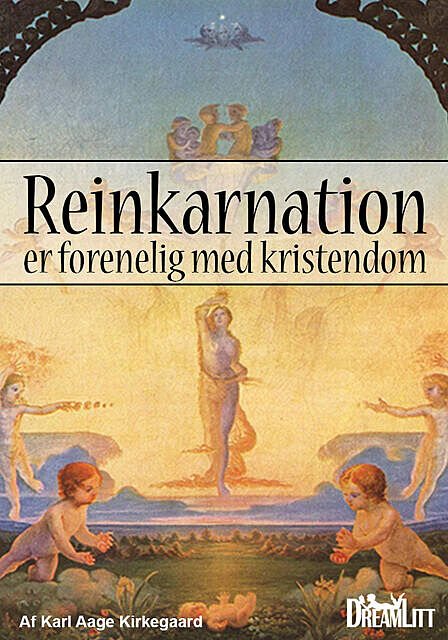 Reinkarnation er forenelig med Kristendom, Karl Aage Kirkegaard