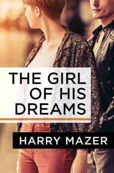 The Girl of His Dreams, Harry Mazer